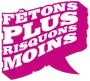 Fêtons plus risquons moins